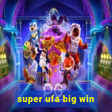 super ufa big win